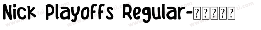 Nick Playoffs Regular字体转换